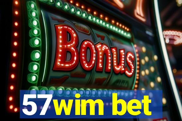 57wim bet